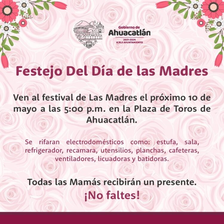 Todo listo para el festejo del Día de las Madres Ahuacatlán