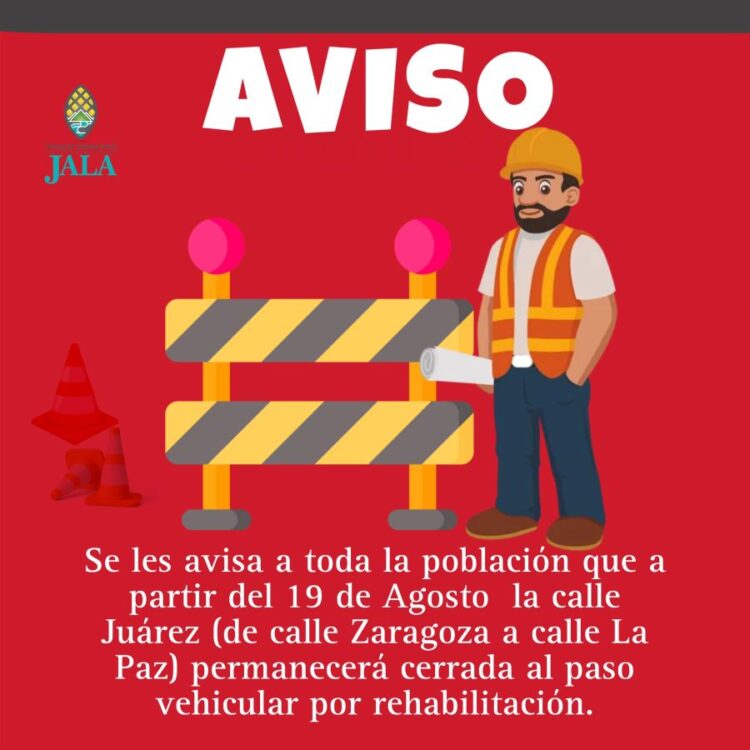 Cierre temporal de la calle Juárez para reparaciones, en Jala 
