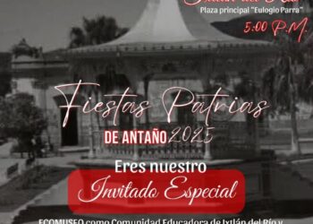 Ixtlán revivirá sus raíces con las “Fiestas Patrias de Antaño”